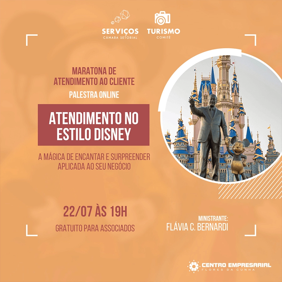 “Atendimento no Estilo Disney: a mágica  de encantar e surpreender”