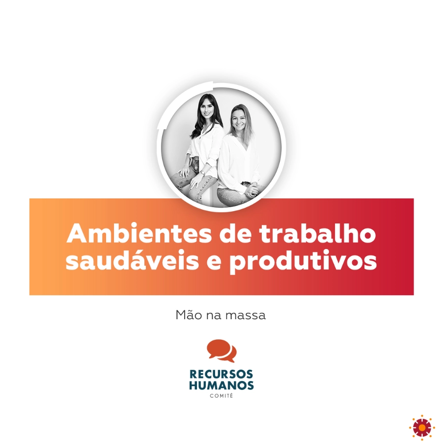 Ambientes de trabalho saudáveis e produtivos 