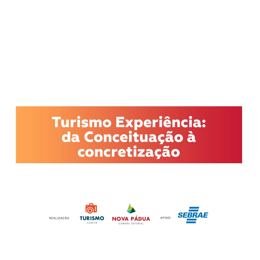 Turismo de Experiência da Conceituação à concretização