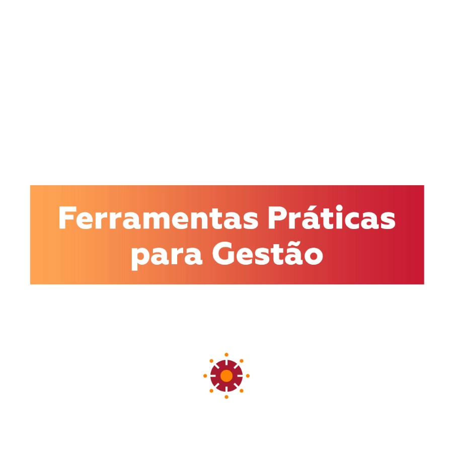 Ferramentas práticas para gestão