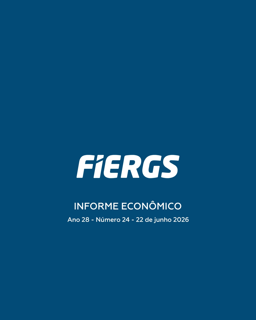 INFORME ECONÔMICO - FIERGS