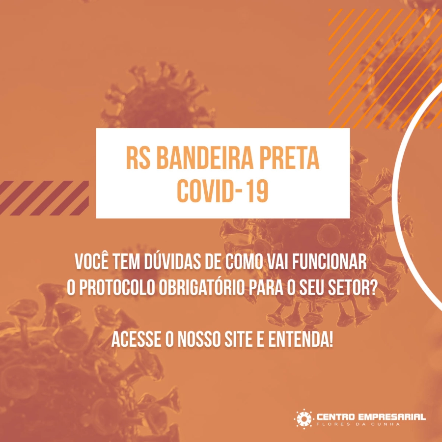 Bandeira preta no RS: Confira os protocolos de cada setor produtivo