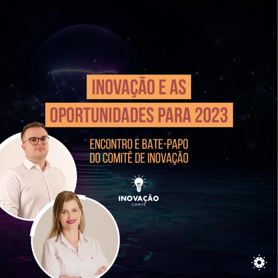 “Oportunidades para 2023” norteia o encontro do Comitê de Inovação